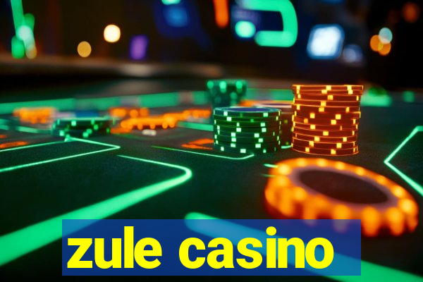 zule casino