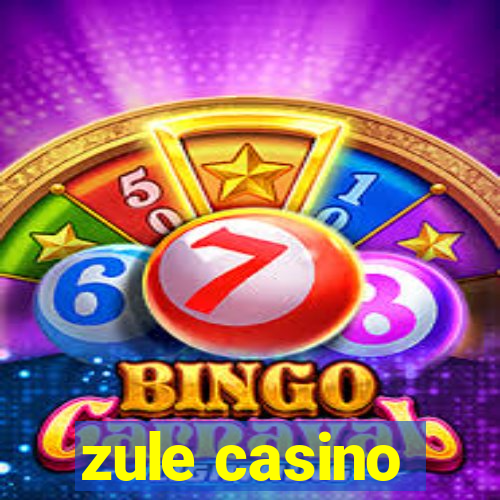 zule casino