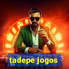 tadepe jogos