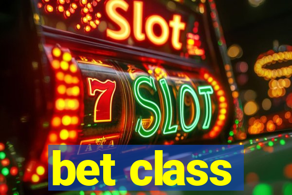 bet class