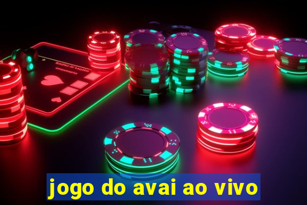 jogo do avai ao vivo