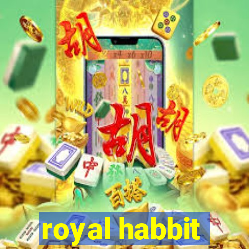 royal habbit