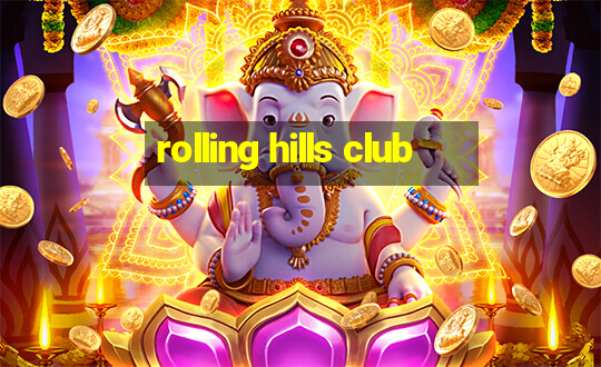 rolling hills club