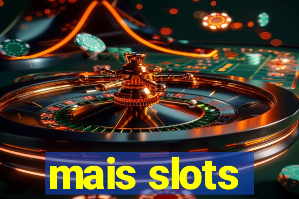 mais slots