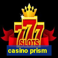 casino prism