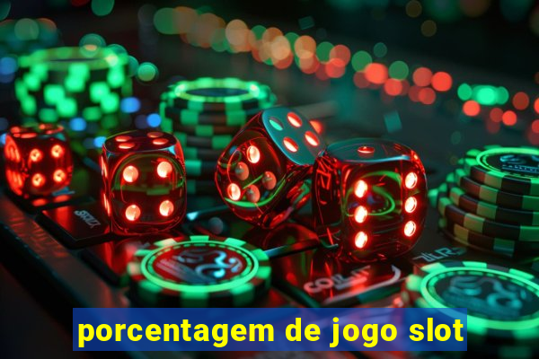 porcentagem de jogo slot