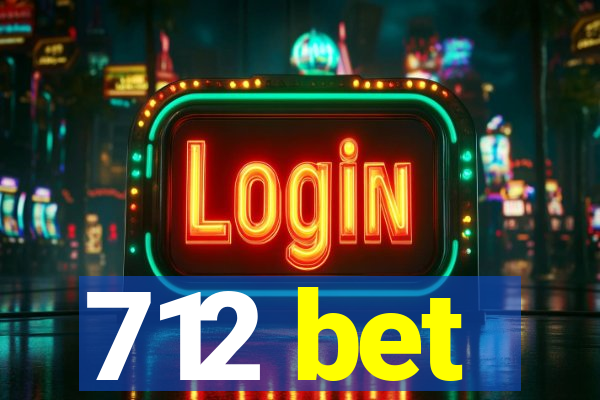 712 bet