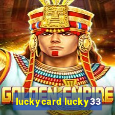 luckycard lucky33