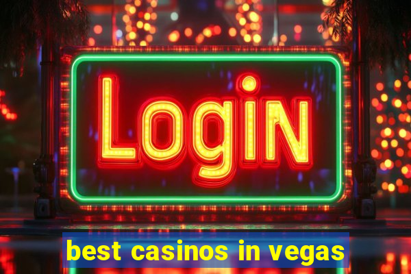 best casinos in vegas