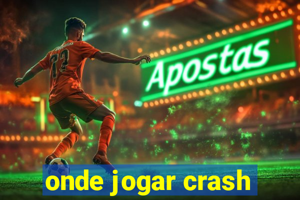 onde jogar crash