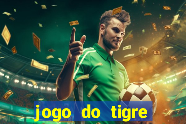 jogo do tigre bonus de cadastro