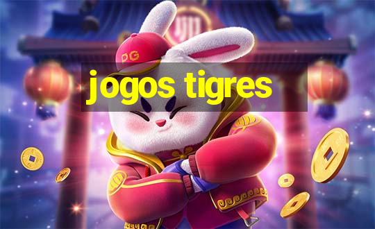 jogos tigres