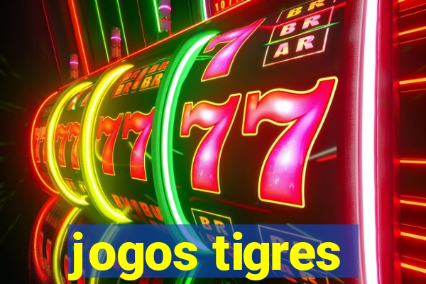 jogos tigres