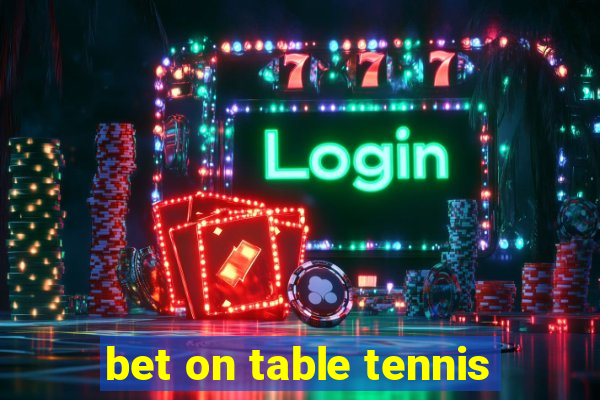 bet on table tennis