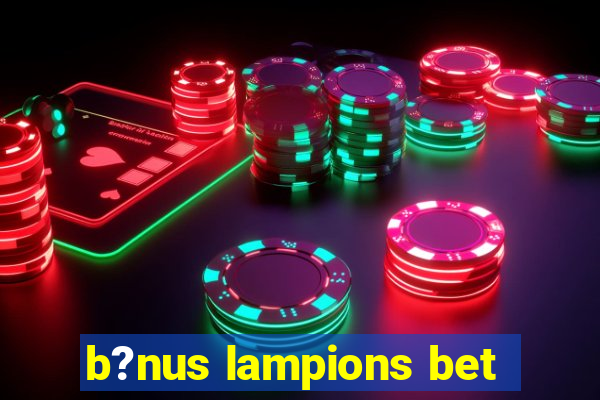 b?nus lampions bet