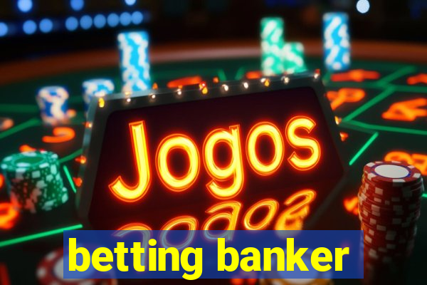 betting banker