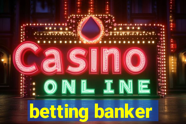 betting banker