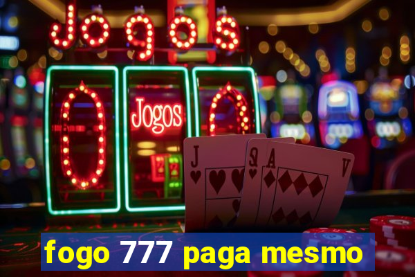 fogo 777 paga mesmo