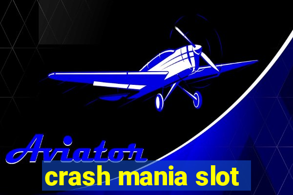 crash mania slot