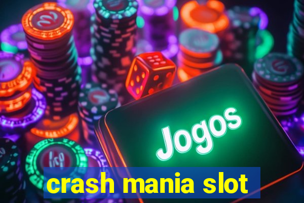 crash mania slot