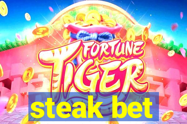 steak bet