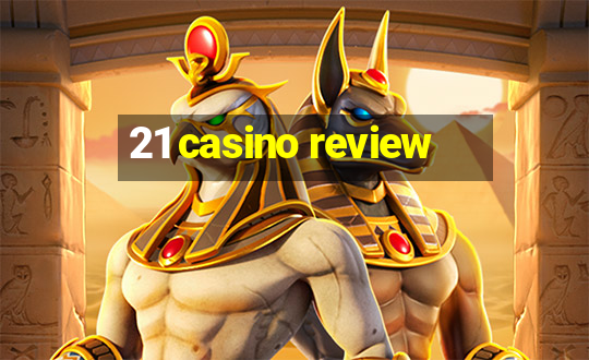 21 casino review