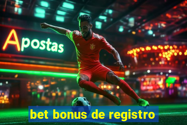 bet bonus de registro