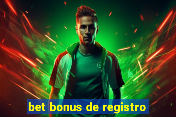 bet bonus de registro