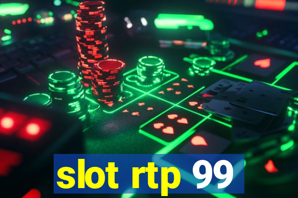 slot rtp 99