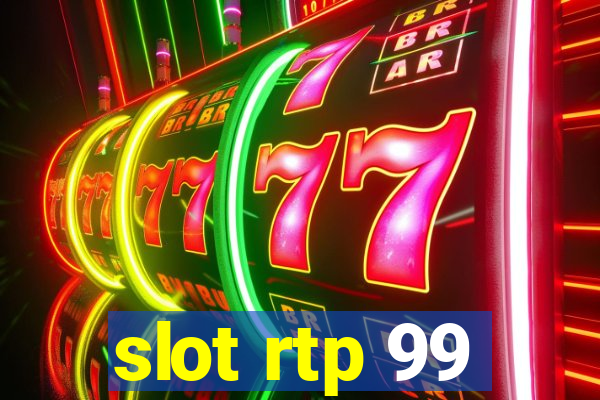 slot rtp 99