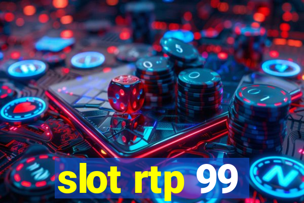 slot rtp 99