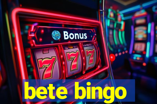 bete bingo