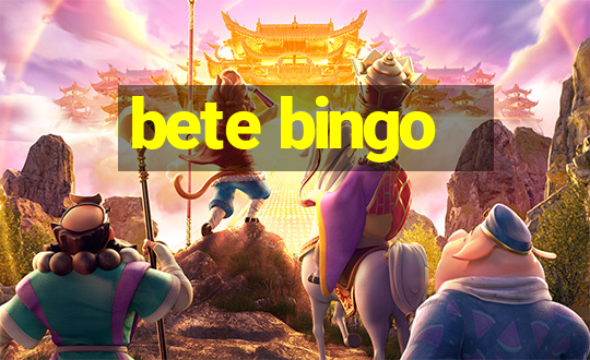 bete bingo