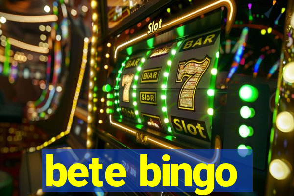 bete bingo