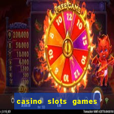 casino slots games real money