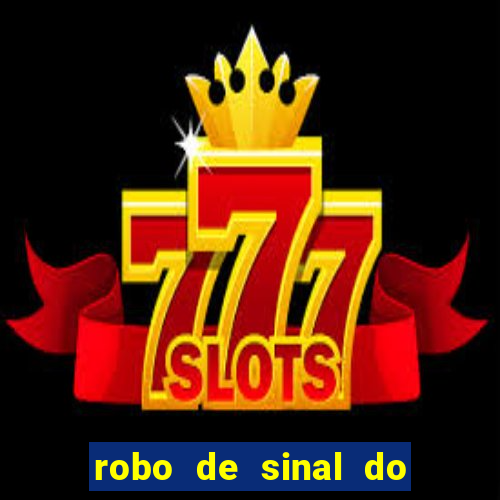 robo de sinal do fortune tiger