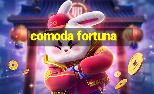 comoda fortuna