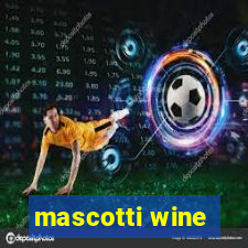 mascotti wine