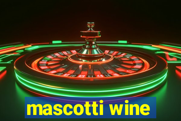 mascotti wine