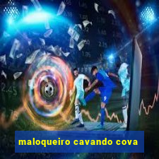 maloqueiro cavando cova