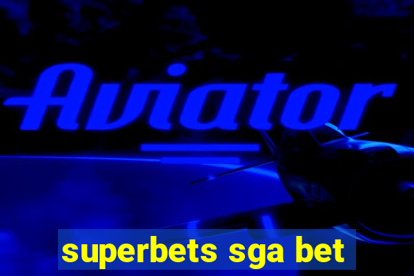 superbets sga bet