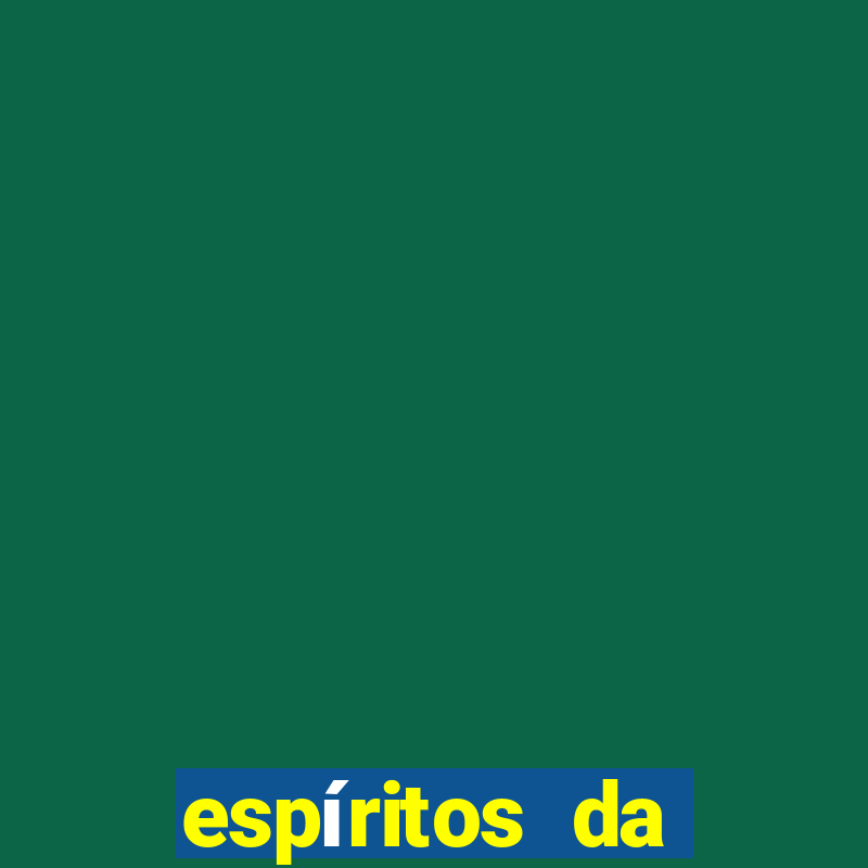 espíritos da natureza nomes