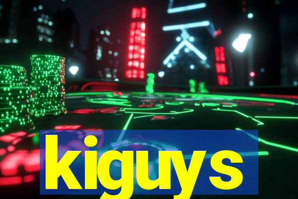 kiguys