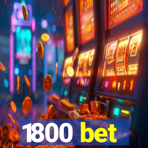 1800 bet