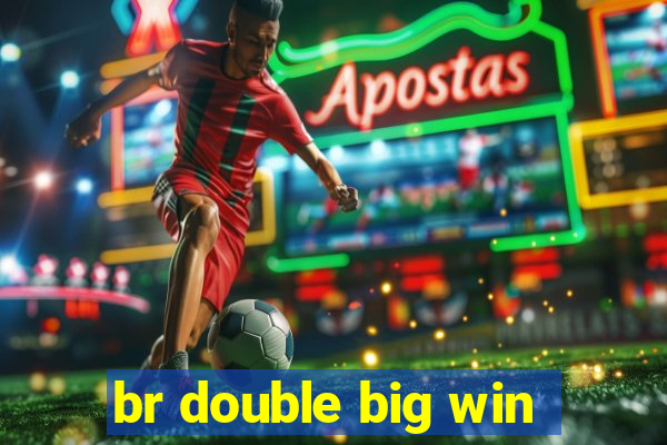 br double big win