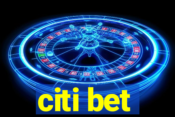 citi bet