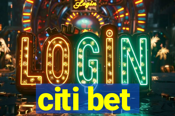 citi bet