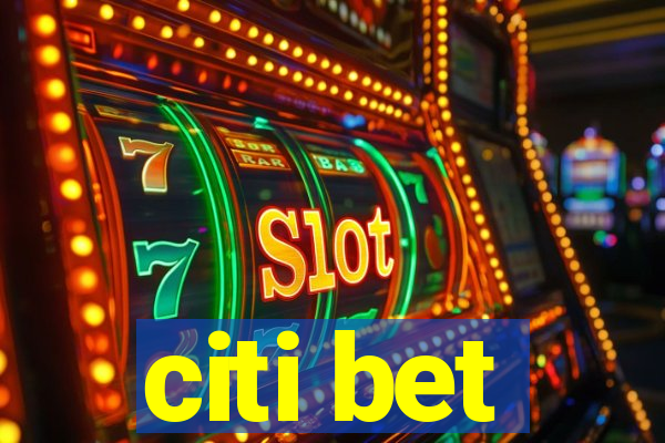 citi bet