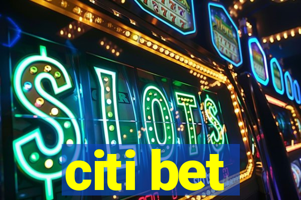 citi bet