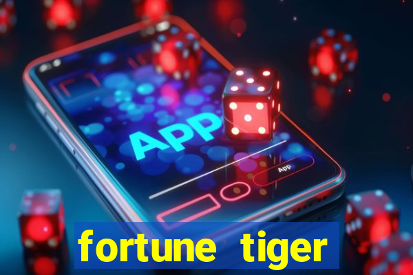 fortune tiger plataforma confiável